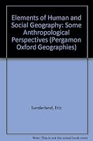 Elements of human and social geography;: Some anthropological perspectives 0080176909 Book Cover