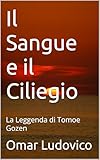 Il Sangue e il Ciliegio : La Leggenda di Tomoe Gozen