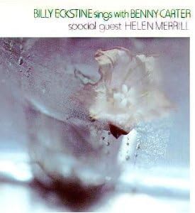 HELEN MERRILL BENNY CARTER BILLY ECKSTINE - Billy Eckstine Sings With Benny Carter - CD