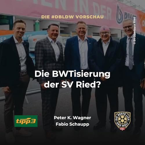 Die BWTisierung der SV Ried? | dbldw-Vorschau