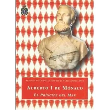Alberto I de Monaco: El Principe del Mar