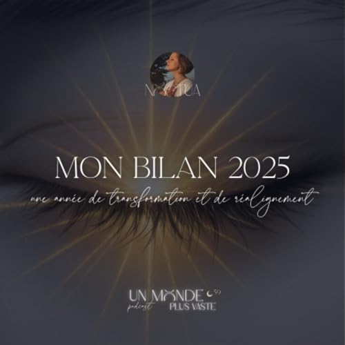 Mon bilan 2025 : une ann&eacute;e de transformation et de r&eacute;alignement