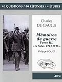  de Gaulle, « Mémoires de guerre », tome III, « Le Salut, 1944-1946 »: Tome 3, \