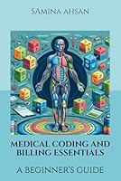 Medical Coding and Billing Essentials: A Beginner's Guide B0D9N64DCX Book Cover