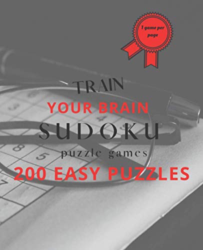 Train Your Brain Sudoku Puzzle Games: 200 Easy Puzzle Book, Sudoku Puzzle Gift, Brain Teasers for For Kids and Adults