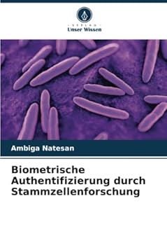 Paperback Biometrische Authentifizierung durch Stammzellenforschung [German] Book