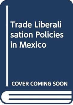 Paperback Trade Liberalisation Policies in Mexico Book