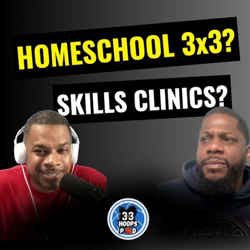 Homeschool 3x3, Skills Clinics & What We&rsquo;re Building at 3on3 Hoops Nation