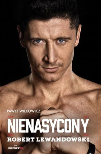 Robert Lewandowski Nienasycony [Polish] 8326826359 Book Cover