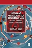 Preparing Antiracist ESOL Professionals