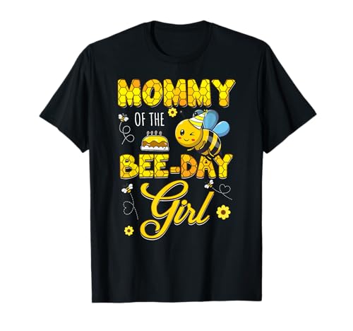 Mommy of The Bee-Day Girl Hive Birthday Party Matching Mom T-Shirt