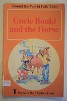 Uncle Bouki and the Horse (Round the World Folk Tales) 0333307585 Book Cover