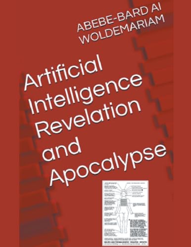 Artificial Intelligence Revelation and Apocalypse (1a)