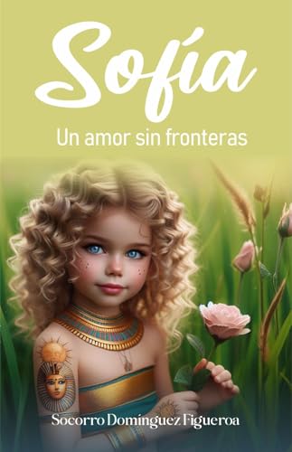 SOFÍA: Un amor sin fronteras (Spanish Edition)