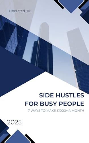 Side Hustles for Busy People: 7 Ways to Make £1000+ a Month