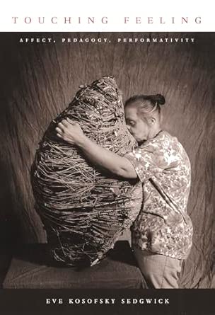 Touching Feeling: Affect, Pedagogy, Performativity book cover