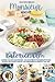 Produktbild Monsieur kocht kalorienarm I Die besten Rezepte: Cuisine aus dem Kochmixer I Das Kochbuch für Berufstätige, Eilige & die ganze Familie zum Abnehmen & ... kocht - Cuisine aus dem Kochmixer, Band 2)