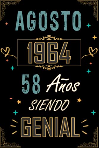 CUADERNO, AGOSTO 1964 58 AÑOS SIENDO GENIAL: Regalo de 58 cumpleaños para mujeres y hombres, ideas de 58 cumpleaños... un cumpleaños... divertido, ... regalo de 58 cumpleaños para él/ella.