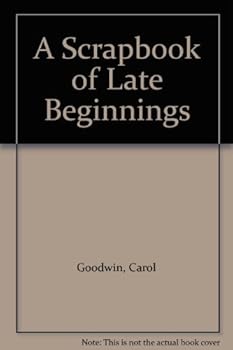 Paperback A Scrapbook of Late Beginnings Book