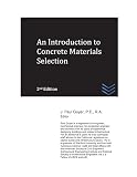 An Introduction to Concrete Materials Selection (Concrete Engineering)