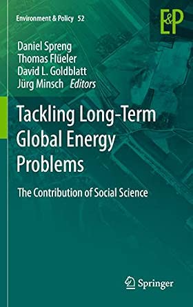 Tackling Long-Term Global Energy Problems: The Contribution of Social Science: 52 2012th Edition-Wow! eBook