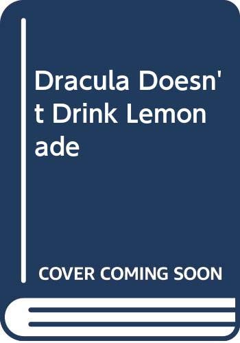 Dracula Doesn't Drink Lemonade 0606074449 Book Cover