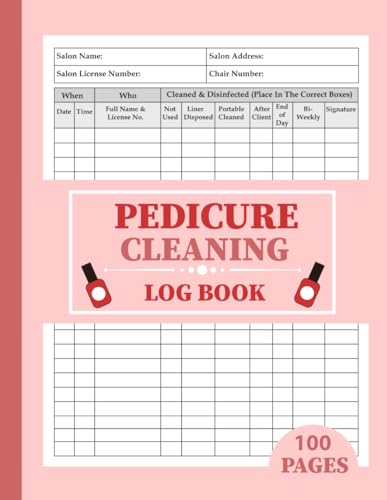 Pedicure Cleaning Log Book: Organize Supplies, Track Tools, and Maintain Salon Hygiene with Confidence