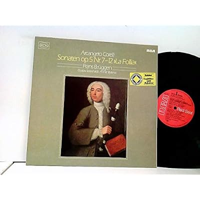 Frans Br&uuml;ggen, Gustav Leonhardt, Anner Bylsma &ndash; Sonaten Op.5 Nr.7-12 ''La Folia''