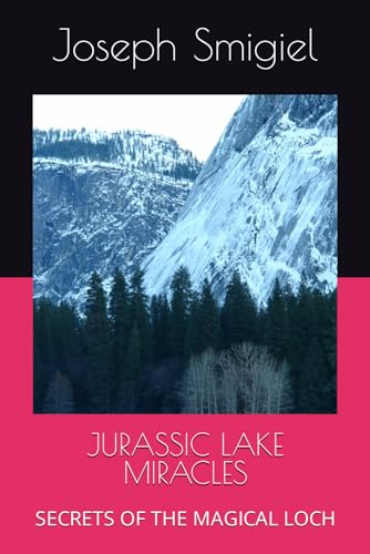 JURASSIC LAKE MIRACLES: SECRETS OF THE MAGICAL LOCH