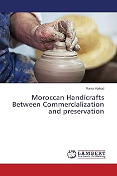 Paperback Moroccan Handicrafts Between Commercialization and preservation Book