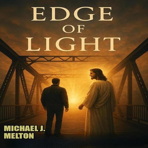 Edge of Light -- Michael J. Melton episode artwork