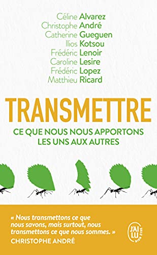 Transmettre: Ce que nous nous apportons les uns les autres