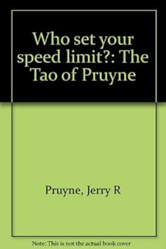 Paperback Who set your speed limit?: The Tao of Pruyne Book