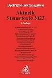 wichtige steuergesetze 2019 änderungen  Aktuelle Steuertexte 2023: Textausgabe - Rechtsstand: 1. August 2023 (Beck\'sche Textausgaben)