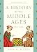 A History of the Middle Ages, 300-1500