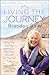 Living The Journey: Using The Journey Method to Heal Your Life and Set Yourself Free