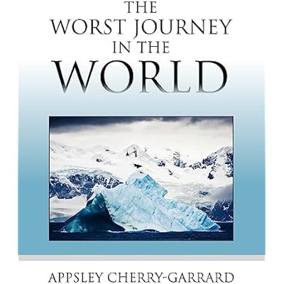 The Worst Journey in the World