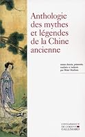 Anthologie des mythes et légendes de la Chine ancienne 2070716775 Book Cover