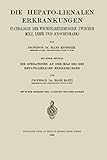 Die Hepato-Lienalen Erkrankungen: Pathologie der Wechselbeziehungen Zwischen Milz, Leber und Knochenmark (Enzyklopaedie der Klinischen Medizin, Spez. Teil 6, 2)