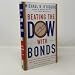 Beating the Dow With Bonds : A High-Return, Low-Risk Strategy for Outperforming The Pros Even When Stocks Go South