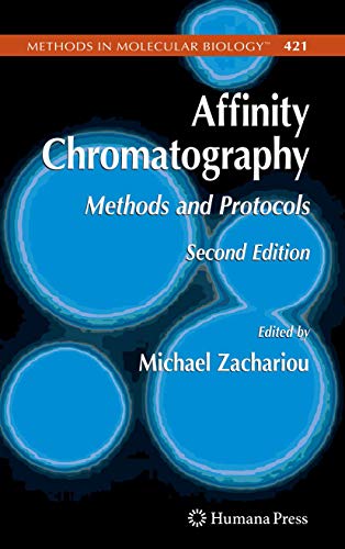 Affinity Chromatography: Methods and Protocols (Methods in Molecular Biology, 421)