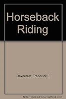 Horseback Riding (First Books) 0531008444 Book Cover