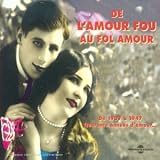 Anthologie de la Chanson Amoureuse 1907-1947