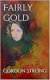  Fairly Gold (English Edition)