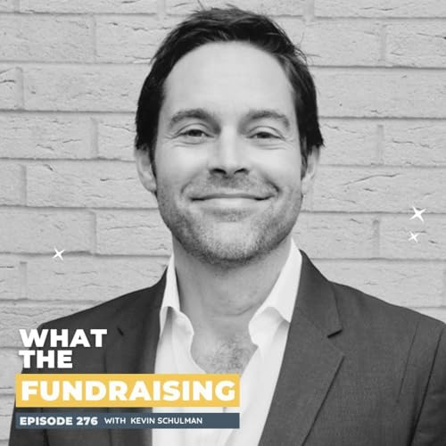 276: Unlocking Donor Motivation Through Behavioral Science with Kevin Schulman