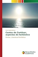 Contos de Cortazar, Aspectos Do Fantastico 3639742907 Book Cover