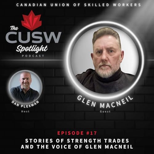 Stories of Strength Trades and the Voice of Glen MacNeil - Episode #17