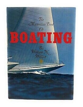 Hardcover Wallace, William N THE MACMILLAN BOOK OF BOATING 1st Edition 1st Printing Book