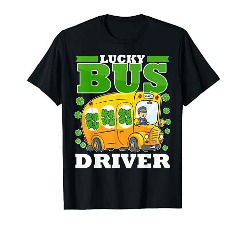 Lucky School Autobús conductor St Patricks Day Saint Paddys Camiseta