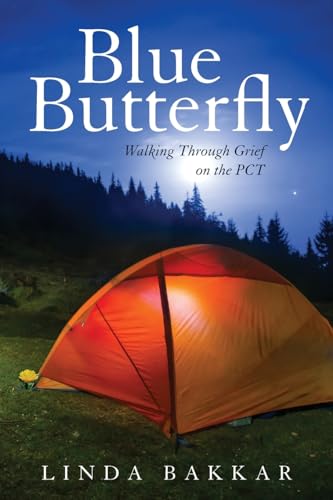 Blue Butterfly: Walking Through Grief on the PCT
